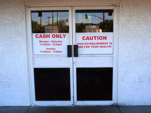 Cash Only, Warning: This establishment is Bad for your Health.